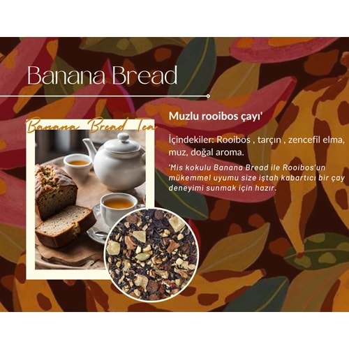 Banana Bread Tea Doypack 250 GR - Muz Aromalı Tatlı Çay
